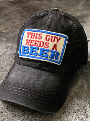 #2707 “This Guy needs a beer” Cap